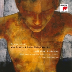 Franz Liszt & Leif Ove Andsnes - Liszt: Via Crucis & Solo Piano Works