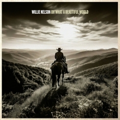 Nelson Willie - Oh What A Beautiful World