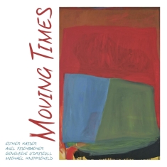 Esther Kaiser & Axel Fischbacher - Moving Times