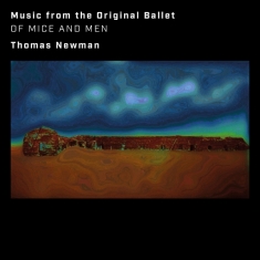 Newman Thomas - Of Mice And Men (Music From The Original Ballet)