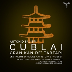 Les Talens Lyriques & Christophe Rousset - Antonio Salieri: Cublai Gran Kan De' Tartari