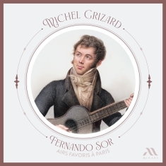 Michel Grizard - Fernando Sor: Airs Favoris A Paris