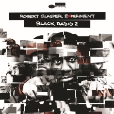 Robert Glasper Experiment - Black Radio Vol.2