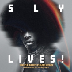 Sly & The Family Stone - Sly Lives! (Aka The Burden Of Black Genius) Original Motion Picture Soundtrack