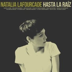 Natalia Lafourcade - Hasta La Raiz