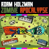 Adam Holzman - Zombie Apocalypse (Cd)