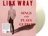 Wray Link - Sings And Plays Guitar (Clear Vinyl