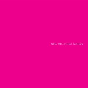 Hiroshi Yoshimura - Flora