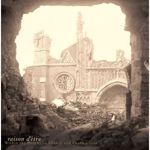 raison d'être - Within The Depths Of Silence And Ph