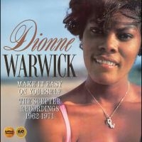 Dionne Warwick - Make It Easy On Yourself: The Scept