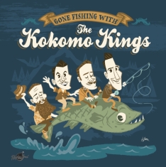 Kokomo Kings - Gone Fishing With The Kokomo Kings