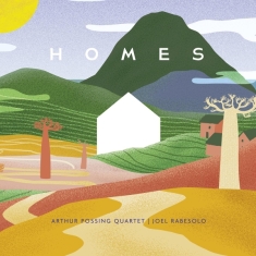 Arthur Possing Quartet & Joel Rabesolo - Homes