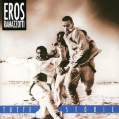 Eros Ramazzotti - Tutte Storie