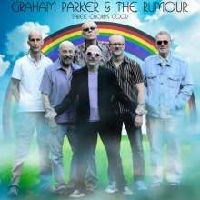 Graham Parker & The Rumour - Three Chords Good