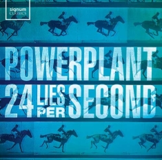 Powerplant - 24 Lies Per Second