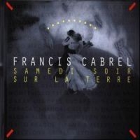 Cabrel Francis - Samedi Soir Sur La Terre in the group CD / Pop-Rock,Övrigt at Bengans Skivbutik AB (561105)