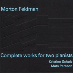 Feldman Morton - Complete Works For Two Pianists