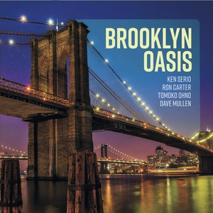Ken Serio Quartet - Brooklyn Oasis