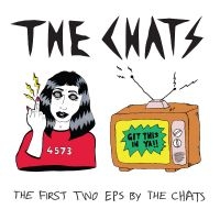 Chats The - The First Two Eps By The Chats