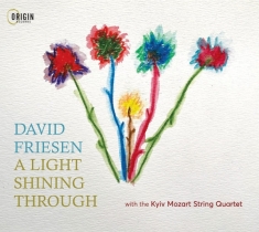 David Friesen & Kyiv Mozart String Quartet - A Light Shining Through