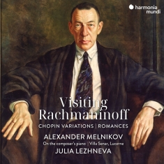 Alexander Melnikov & Julia Lezhneva - Visiting Rachmaninoff - Chopin Variations, Romances