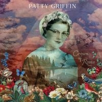 Griffin Patty - Crown Of Roses