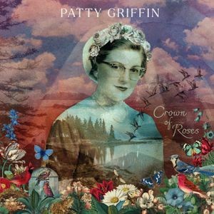 Patty Griffin - Crown Of Roses