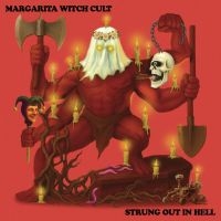 Margarita Witch Cult - Strung Out Of Hell