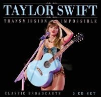 Swift Taylor - Transmission Impossible (3 Cd)