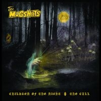The Mugshot - Children Of The Night/The Call
