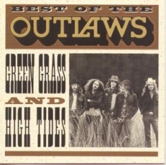 The Outlaws - Best Of The Outlaws: Green Grass And High Tides