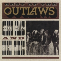 The Outlaws - Best Of The Outlaws: Green Grass And High Tides