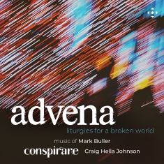 Mark Buller - Advena - Liturgies For A Broken Wor