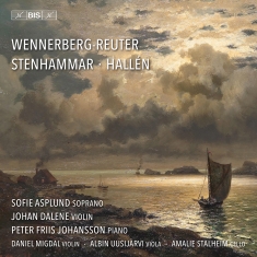 Peter Friis Johansson Johan Dalene - Wennerberg-Reuter, Stenhammar & Hal