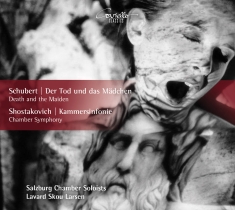 Lavard Skou Larsen Salzburg Chambe - Schubert / Shostakovich: Der Tod Un