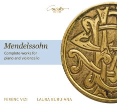Mendelssohn Felix - Complete Works For Piano & Violonce