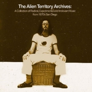 Various Artists - The Alien Territory Archives: A Col