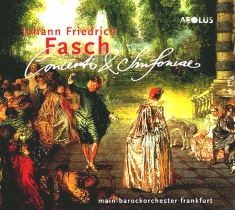Fasch J J - Concerti And Sinfoniae