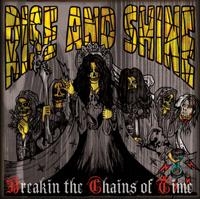 Rise And Shine - Break The Chains Of Time