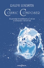 Lundsten Ralph - Cosmic Composer (368 Sidor)