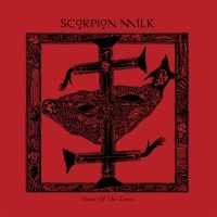 Scorpion Milk - Slime Of The Times