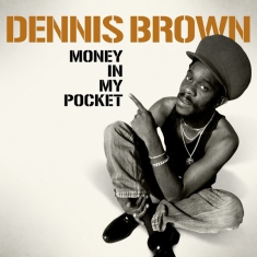 Dennis Brown - Money In My Pocket