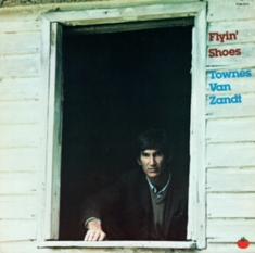 Townes Van Zandt - Flyin' Shoes