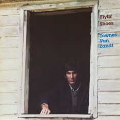 Townes Van Zandt - Flyin' Shoes