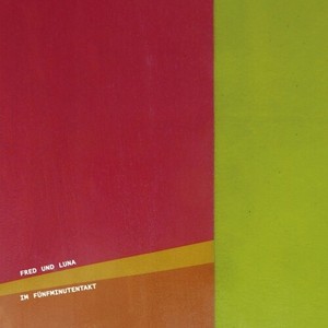 Fred Und Luna - Im Fünfminutentakt