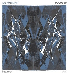 Tal Fussman - Focus Ep
