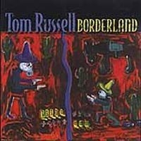 Russell Tom - Borderland in the group CD / Country at Bengans Skivbutik AB (563626)