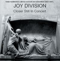 Joy Division - Closer Still In Concert (Grey Vinyl