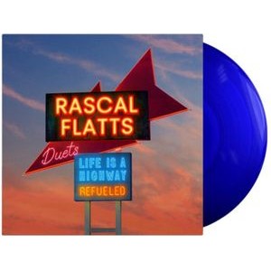 Rascal Flatts - Life Is A Highway Refueled (Blue)