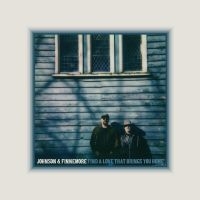 Johnson & Finnemore - Find A Love That Brings You Home